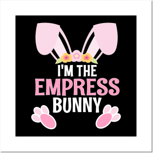 I'm The Empress Bunny Easter Family Matching Apparel Posters and Art